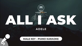 All I Ask - Adele (Male Key - Piano Karaoke)