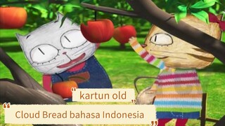 cloud bread bahasa Indonesia membantu kakek di kebun apel