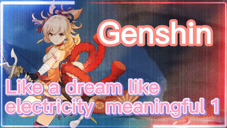 Like a dream like electricity meaningful 1
