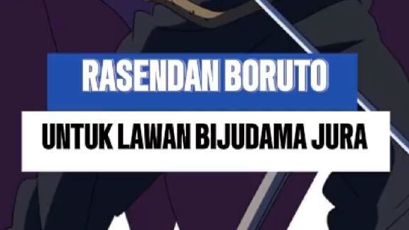 Boruto punya teknik yang mirip dengan bijudama kecil milik Jura—Raseyn dan! Chakra padat yang ditemb