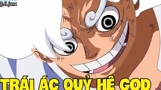 Khởi Nguồn Trái Ác Quỷ Hệ GOD_ - 4 Vị Thần Tồn Tại Trong One Piece - Part 1