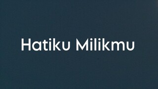 Nera - Hatiku Milikmu (Lirik)