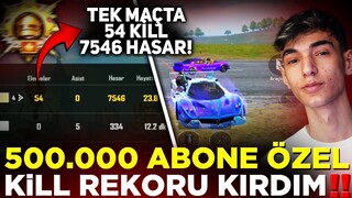 500.000 ABONE ÖZEL KİLL REKORU KIRDIM! 54 KİLL 7546 HASAR! DÜNYA REKORU! / PUBG MOBİLE RECORD