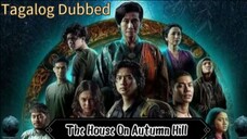 Ep10. The House On Autumn Hill(FINALE) tagalog