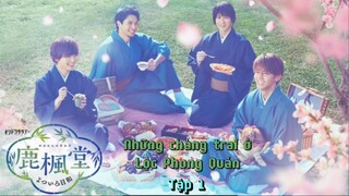 [Vietsub - Tập 1] Những chàng trai ở Lộc Phong Quán l 鹿楓堂よついろ日和