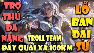 VGVD Lỗ Ban Đại Sư | Trợ Thủ Troll Team , Cover Team Cực Tốt.