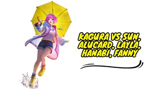 Kagura VS Sun, Alucard, Layla, Hanabi, Fanny