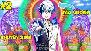 TÓM TẮT ANIME | Ma Vương CHUYỂN SINH Tới Thời Hiện Đại Với Sức Mạnh Bá Đạo|T2| REVIEW PHIM ANIME HAY