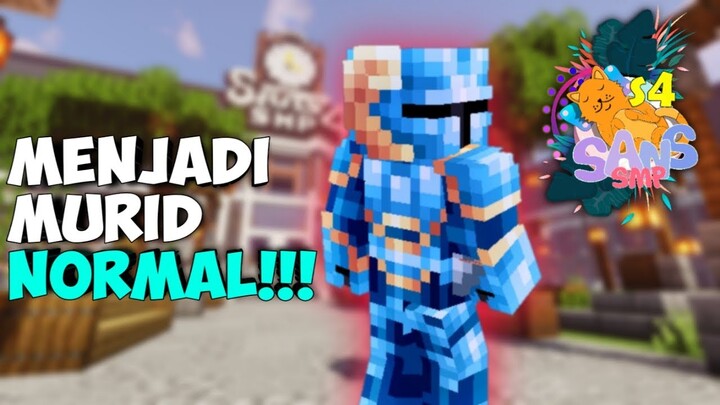 Aku Menjadi Murid Normal Di Sans SMP!!! | Sans SMP S4 Eps 5