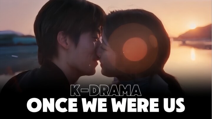 Alur Cerita Drakor Once We Were Us — Bukti Kalau Cinta Aja Gak Cukup…