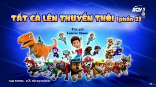 Đội chó cứu hộ Paw Patrol Mùa 9 Tập 16: Tất cả lên thuyền thôi.  Nguồn: SCTV3-SeeTV