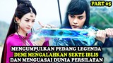 MENDAPATKAN PEDANG TERKUAT DEMI MENGHANCURKAN SEKTE IBLIS | Alur Cerita Film