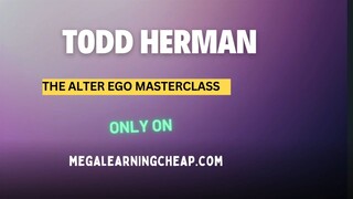 Todd Herman – The Alter Ego Effect Method Masterclass