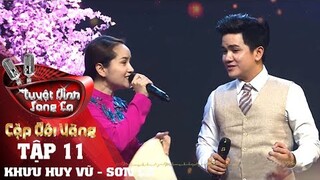 Bài Ca Tết Cho Em - Khưu Huy Vũ ft. Sơn Ca - Cặp Đôi Vàng Tập 11