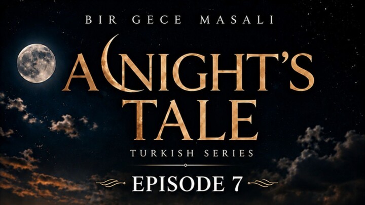 A night's tale | Episode 7 | Turkish series