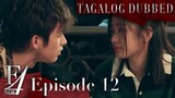 F4 Thailand: 12. The Scripted Relationship (Tagalog Dubbed)