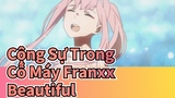 Cộng Sự Trong Cỗ Máy Franxx|Darling in the Franxx「AMV」Beautiful