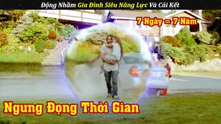 Dùng Sức Mạnh Biến Thời Gian 7 Năm Của Cả Thành Phố Chỉ Như 7 Ngày | Review Phim