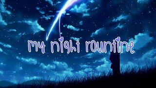 🌌My night rountine!🌌