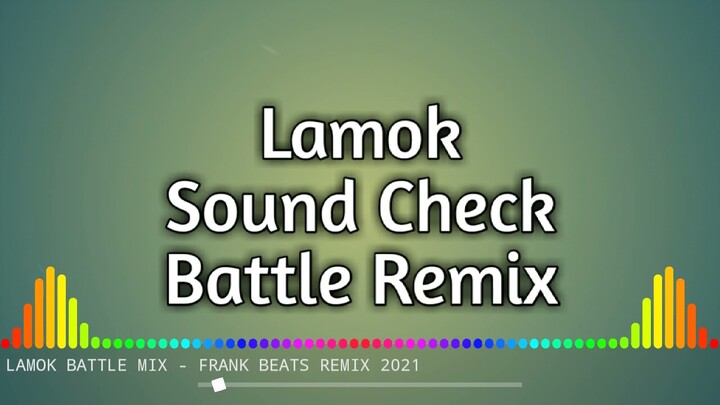 LAMOK BATTLE MIX - FRANK BEATS REMIX 2021