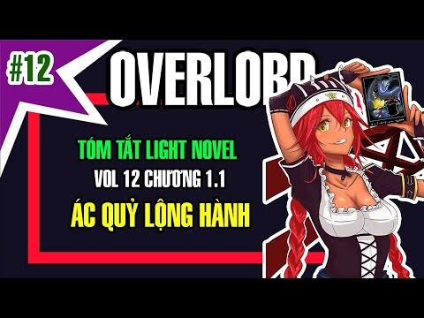 overlord tóm tắt vol 12 chương 1 - Ác Quỷ Lộng Hành @AnimeSon