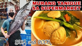 SINABAWANG TANIGUE | MURANG SARIWANG ISDA SA SUPERMARKET - BUY AND COOK