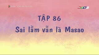 [Lồng tiếng] Shin – Cậu bé bút chì | Tập 086 - Sai lầm vẫn là Masao