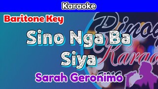 Sino Nga Ba Siya by Sarah Geronimo (Karaoke : Baritone Key)
