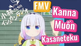 [Hầu Gái Rồng Nhà Kobayashi] FMV | Kanna Muốn Kasaneteku