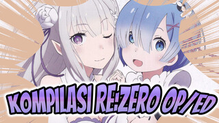 Re: Zero | Kompilasi Semua Opening/Ending S2 | 1080P NCOP/ED