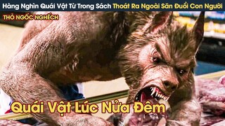 [Review Phim] Hàng Nghìn Quái Vật Từ Trong Sách Thoát Ra Ngoài Săn Đuổi Con Người