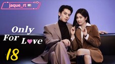 Title: Only for Love | Tagalog dubbed | Chinese drama (episode 18)