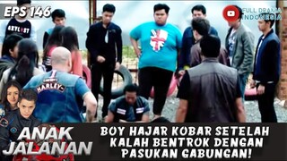 BOY HAJAR KOBAR SETELAH KALAH BENTROK DENGAN PASUKAN GABUNGAN! - ANAK JALANAN 146