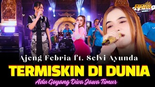 Ajeng Febria ft. Selvi Ayunda - TERMISKIN DI DUNIA ( Versi Lembayung Music ) GOYANG ISIK ISIK