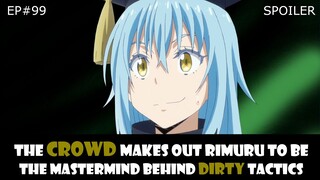 EP#99 | The Crowd Makes Out Rimuru To Be The Mastermind Behind Dirty Tactics | Tensura Spoiler