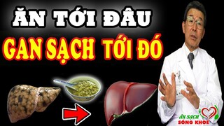 10 Món Ăn QUÉT SẠCH ĐỘC TỐ TRONG GAN, NGỪA UNG THƯ HIỆU QUẢ, Ăn Sớm  Cả Đời Không Lo Bệnh Tật