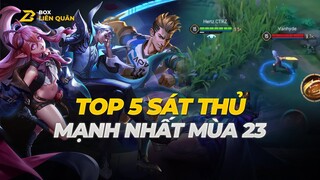 Top 5 SÁT THỦ mạnh nhất mùa 23 | Top Liên Quân | Box Liên Quân