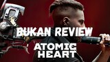 Bukan Review Atomic Heart