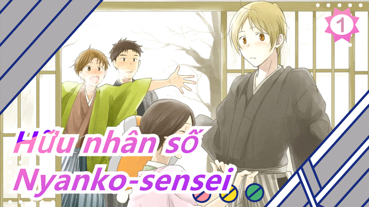 [Hữu nhân số] Mùa 5| Khúc Nyanko-sensei_A