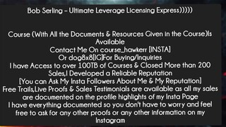 Bob Serling – Ultimate Leverage Licensing Express Course Download