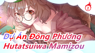 Dự Án Đông Phương|[Tuyển tập chọn lọc-8(Kết)]Ngày thường của Hutatsuiwa Mamizou_2