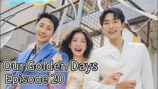 Our Golden Days (2025) | Episode 20 | Engsub