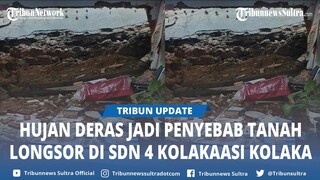 Hujan Deras Jadi Penyebab Tanah Longsor Timbun Ruang Kelas SDN 4 Kolakaasi Kolaka Sulawesi Tenggara