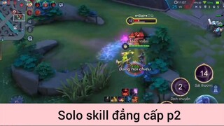 Solo skill đẳng cấp p2
