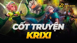 Cốt truyện tướng KRIXI - TINH LINH THIÊN NHIÊN  | Box Liên Quân