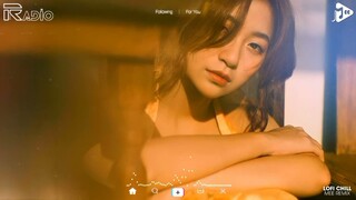 Radio Chill Số 10 : Kiểu Gì Chẳng Mất, Tình Yêu Màu Hồng, Vì Họ Có Thể - Lofi Ver Hay Nhất 2021