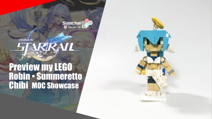 Preview my LEGO Honkai: Star Rail Robin • Summeretto Chibi | Somchai Ud