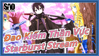 [Đao Kiếm Thần Vực] Phân cảnh kinh điển phần 1|Kirito và Starburst Stream