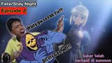 Kemunculan SABER!!! | Fate/Stay Night E2 Reaction!
