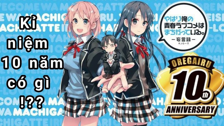 Oregairu kỉ niêm 10 năm ra mắt anime!!